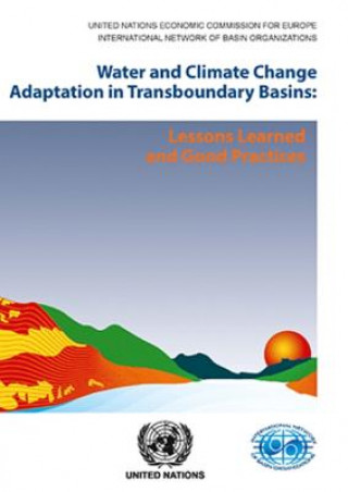 Carte Water and climate change adaptation in transboundary basins United Nations: Economic Commission for Europe