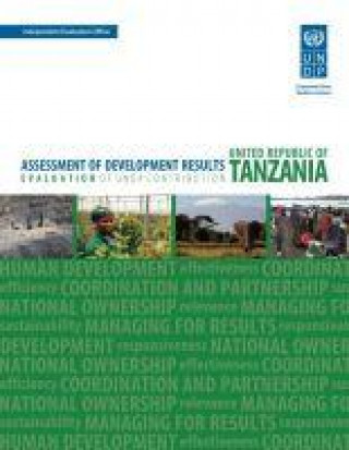 Kniha Assessment of Development Results - Tanzania United Nations Development Programme