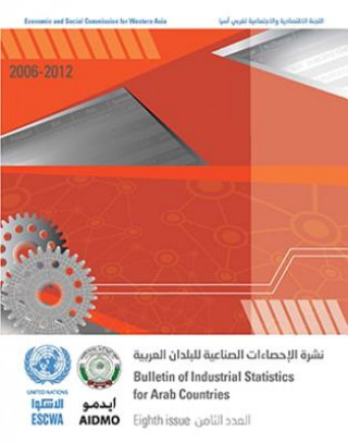 Книга Bulletin for industrial statistics for Arab countries 2006-2012 United Nations: Economic and Social Commission for Western Asia