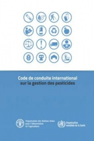 Kniha Code de Conduite International sur la Gestion des Pesticides Food and Agriculture Organization of the United Nations