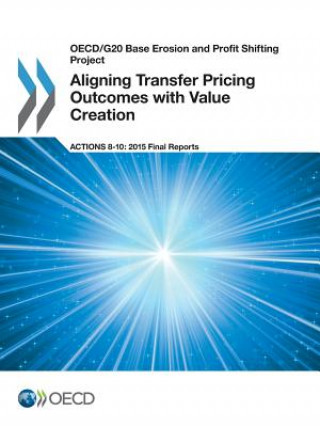 Книга Aligning transfer pricing outcomes with value creation Organisation for Economic Co-Operation and Development