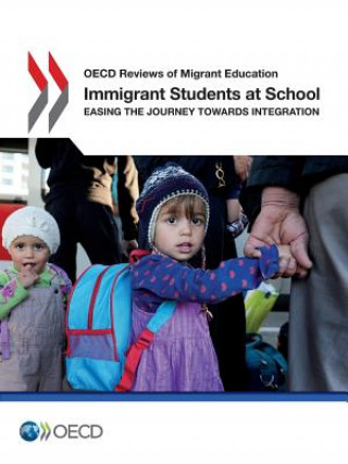 Knjiga Immigrant students at school Organisation for Economic Co-Operation and Development