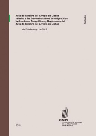 Kniha Acta de Ginebra del arreglo de Lisboa relativo a las denominaciones de origen y las indicaciones geogr ficas 