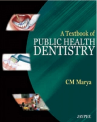 Carte Textbook of Public Health Dentistry C. M. Marya