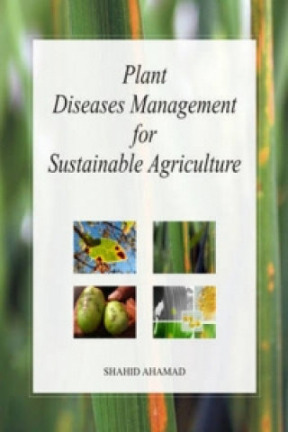 Carte Plant Diseases Management for Sustainable Agriculture Shahid Ahamad