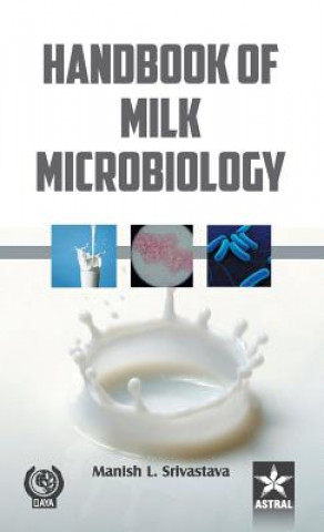 Könyv Handbook of Milk Microbiology Manish L. Srivastava