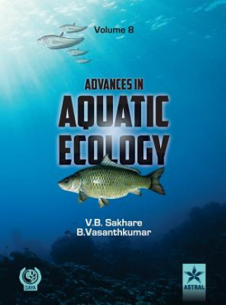 Könyv Advances in Aquatic Ecology Vol. 8 Vishwas B. Sakhare