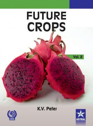 Książka Future Crops Vol 2 K. V. Peter