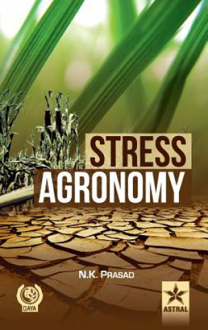 Kniha Stress Agronomy N. K. Prasad