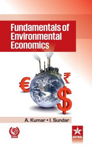 Carte Fundamentals of Environmental Economics A. Kumar