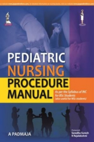 Kniha Pediatric Nursing Procedure Manual A Padmaja