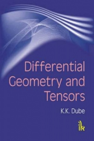 Kniha Differential Geometry and Tensors K.K. Dube