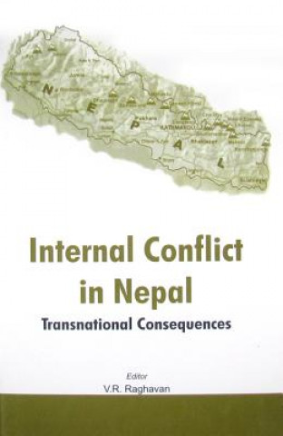 Carte Internal Conflict in Nepal V. R. Raghavan