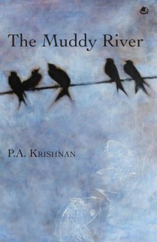 Kniha Muddy River P. A. Krishnan