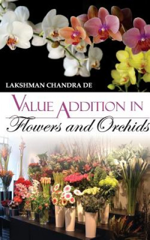 Carte Value Additions in Flowers and Orchids Lakshman Chandra De