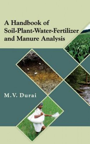 Carte Handbook of Soil-Plant-Water-Fertilizer and Manure Analysis M. V. Durani