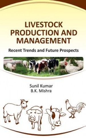 Kniha Livestock Production and Management Sunil Kumar