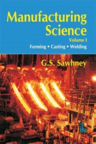 Book Manufacturing Science, Volume I Ram Sarup Singh