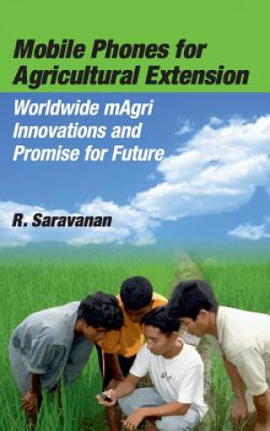 Книга Mobile Phones for Agricultural Extension R. Saravanan