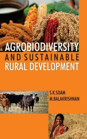 Knjiga Agrobiodiversity and Sustainable Rural Development S.K. Soam