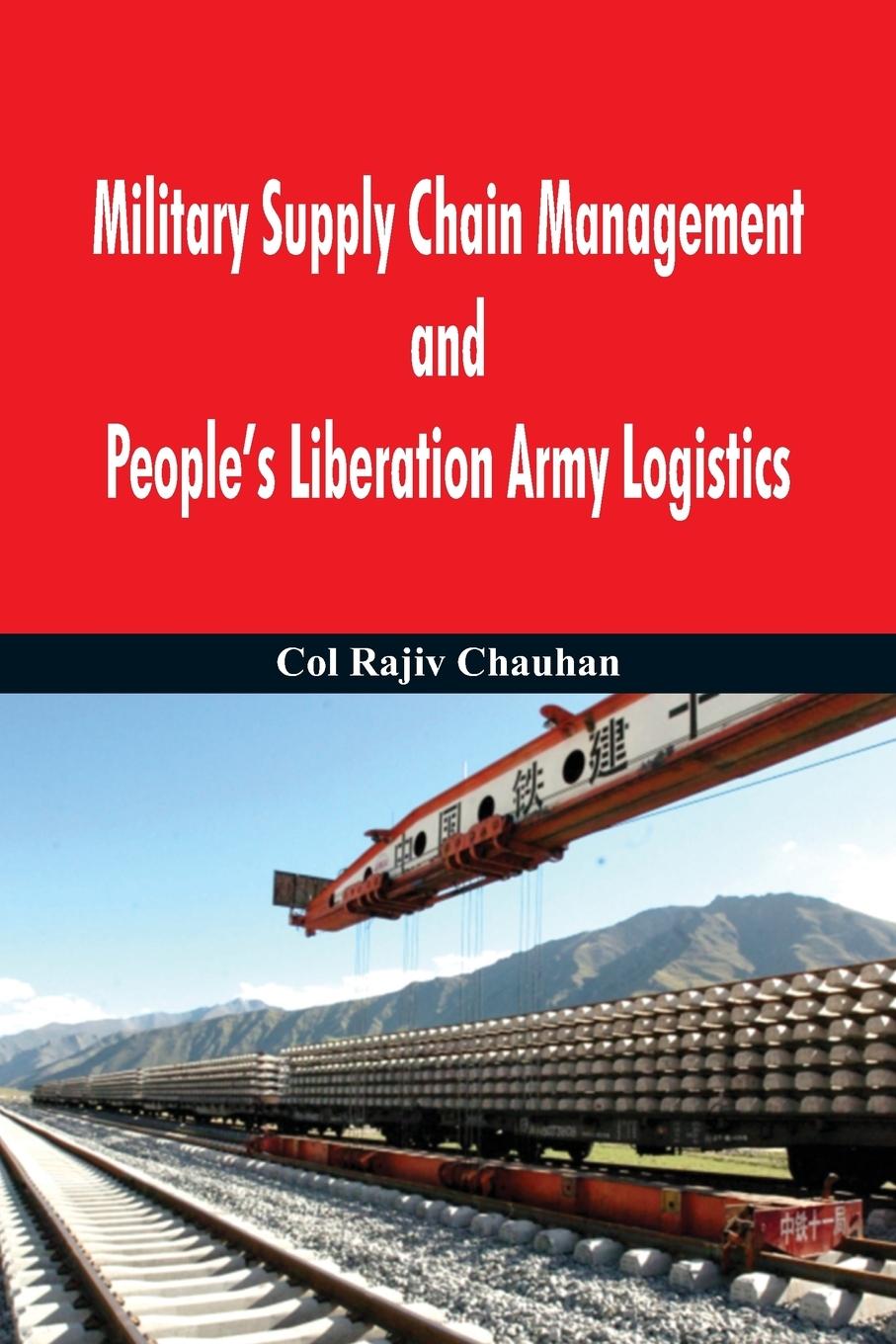 Книга Military Supply Chain Management and People's Liberation Army Logistics Rajiv Chauhan