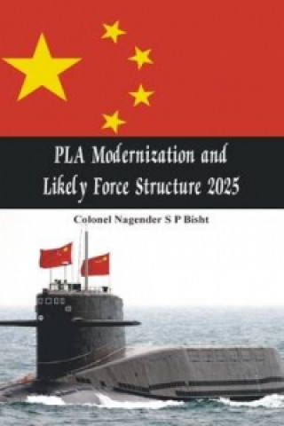 Kniha PLA Modernisation and Likely Force Structure 2025 Bisht