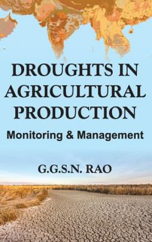 Kniha Droughts and Agricultural Production G G S N Rao