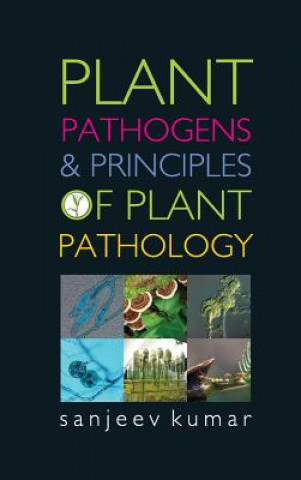 Kniha Plant Pathogens and Principles of Plant Pathology Sanjeev Kumar