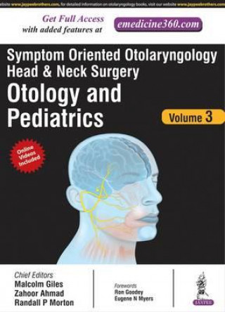 Kniha Symptom Oriented Otolaryngology: Head & Neck Surgery - Volume 3 Zahoor Ahmed