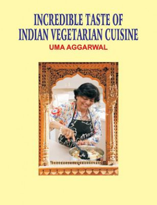 Carte Incredible Taste of Indian Vegetarian Cuisine Uma Aggarwal