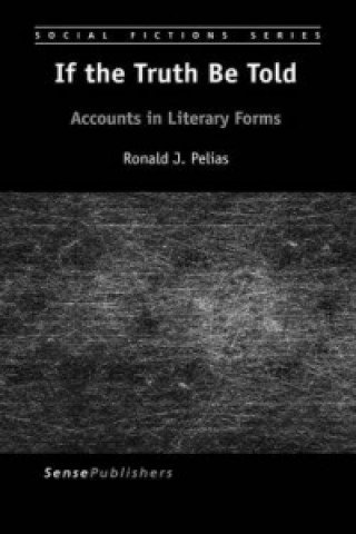 Buch If the Truth Be Told Ronald J Pelias