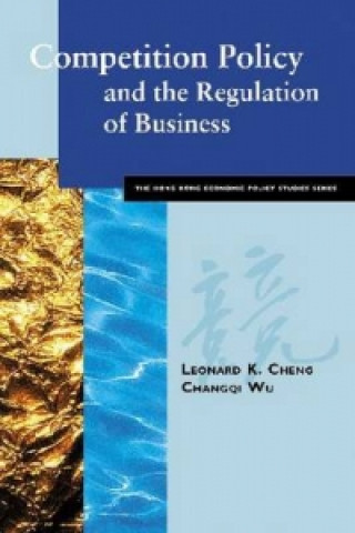 Kniha Competition Policy and the Regulation of Business Leonard K. Cheng