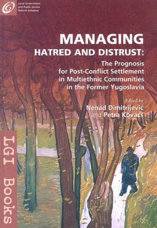 Buch Managing Hatred and Distrust Nenad Dimitrijevic