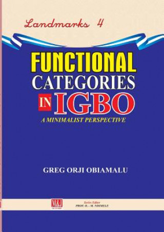 Kniha Functional Categories in Igbo. A Minimalist Perspective Greg Orji Obiamalu