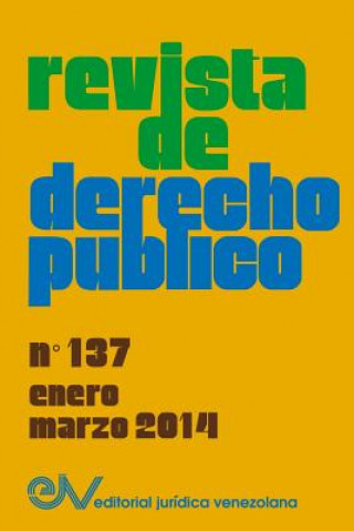Könyv REVISTA DE DERECHO PUBLICO (Venezuela) No. 137, Enero - Marzo 2014 
