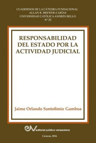 Kniha Responsabilidad del estado por la actividad judicial Jaime Orlando Santofimio Gamboa