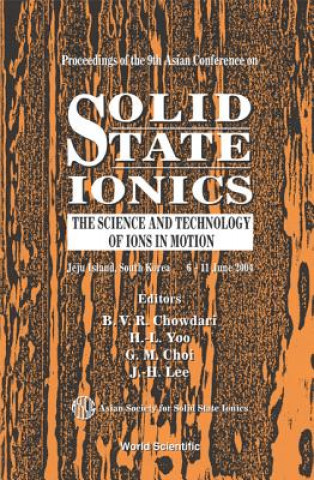 Knjiga Solid State Ionics: The Science And Technology Of Ions In Motion - Proceedings Of The 9th Asian Conference Chowdari B V R