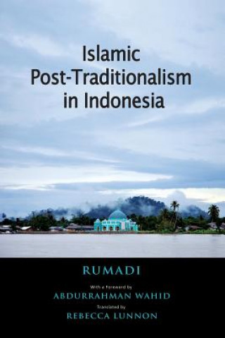 Kniha Islamic Post-Traditionalism in Indonesia Rumadi