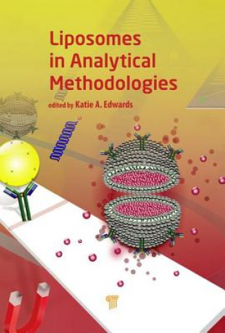 Kniha Liposomes in Analytical Methodologies Katie A. Edwards