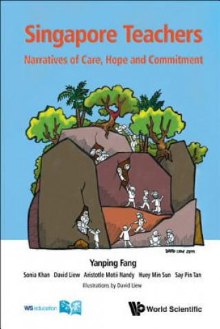 Книга Singapore Teachers: Narratives Of Care, Hope And Commitment Yanping Fang