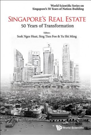 Knjiga Singapore's Real Estate: 50 Years Of Transformation Sing Tien Foo