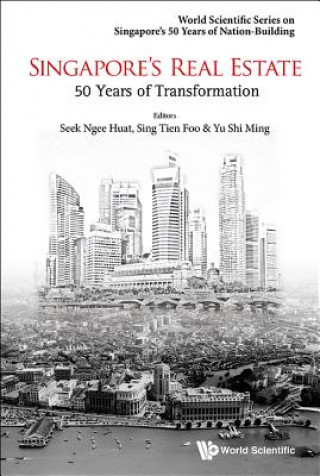 Carte Singapore's Real Estate: 50 Years Of Transformation Sing Tien Foo