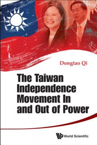 Kniha Taiwan Independence Movement In And Out Power, The Dongtao Qi