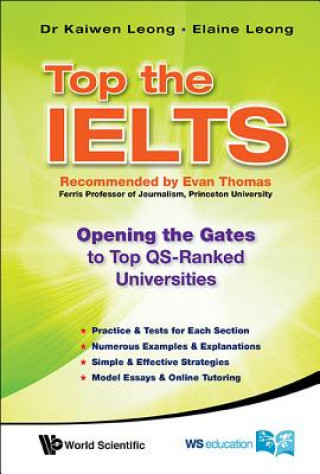 Könyv Top The Ielts: Opening The Gates To Top Qs-ranked Universities Kaiwen Leong