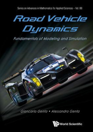 Könyv Road Vehicle Dynamics: Fundamentals Of Modeling And Simulation Giancarlo Genta