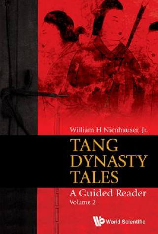 Kniha Tang Dynasty Tales: A Guided Reader - Volume 2 William H. Nienhauser