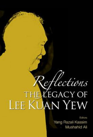 Kniha Reflections: The Legacy Of Lee Kuan Yew Mushahid Ali