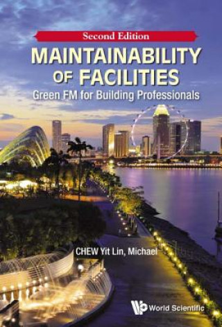 Carte Maintainability Of Facilities: Green Fm For Building Professionals Yit Lin Chew