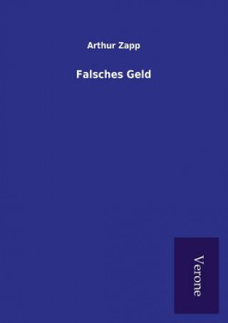 Buch Falsches Geld ARTHUR ZAPP