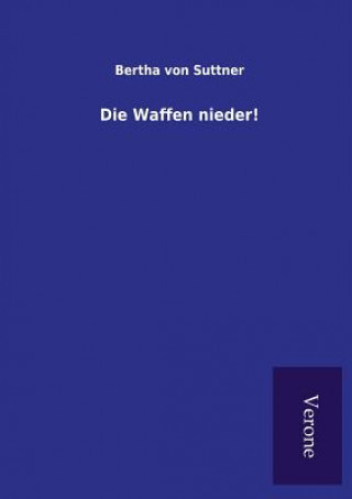 Book Waffen nieder! BERTHA VON SUTTNER